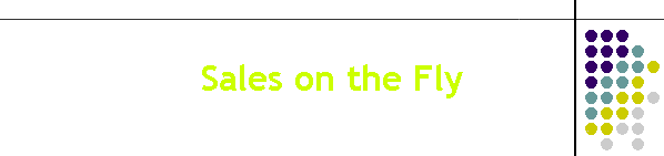 Sales on the Fly