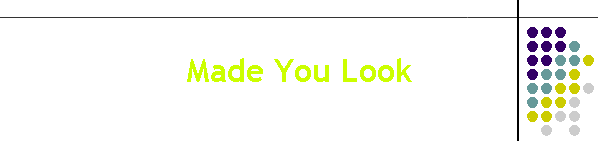 Made You Look
